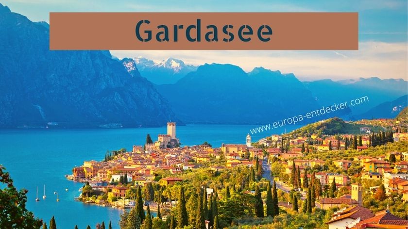 Gardasee als Urlaubsziel