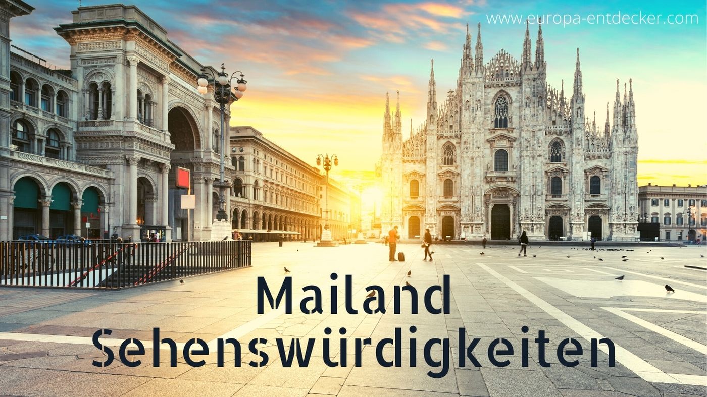 Mailand Top 10 Sehenswürdigkeiten mit Bildern