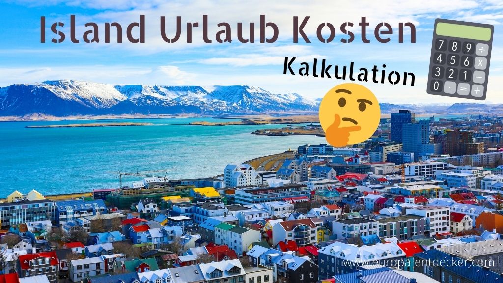 Island Urlaub Kosten kalkulieren