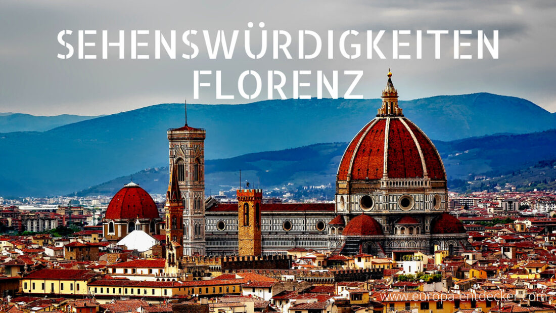 Florenz Sehenswürdigkeiten und Highlights