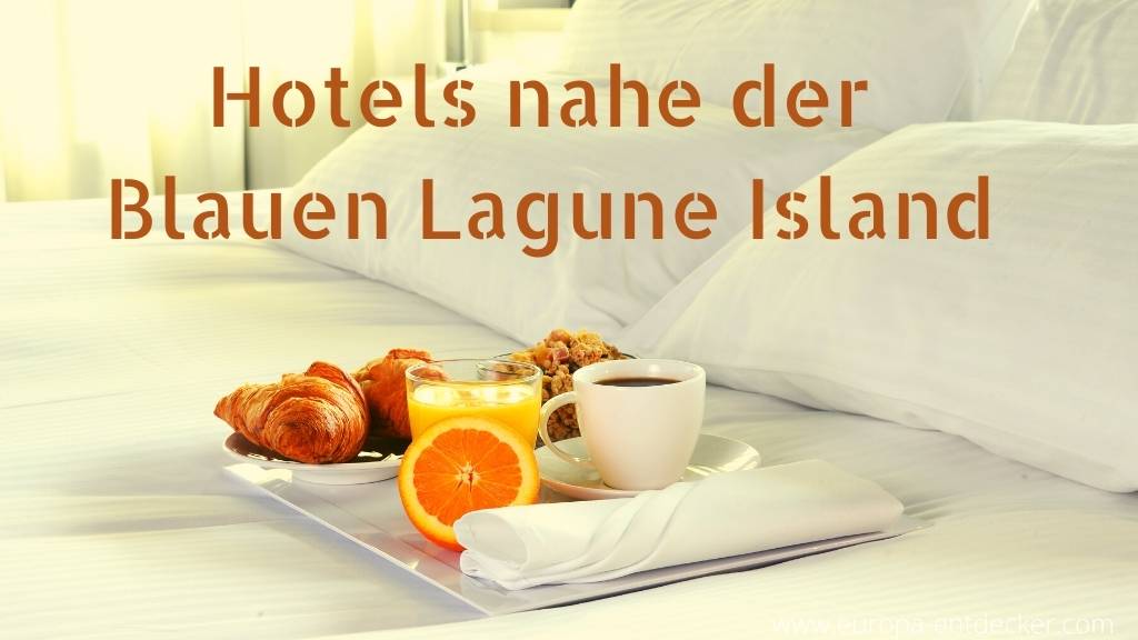 Blaue Lagune in Island Hotels