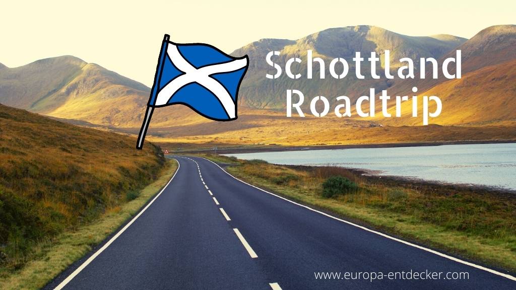 Schottland Roadtrip
