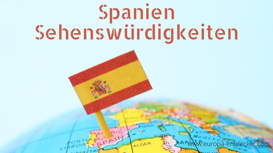 Spanien Top 10 Sehenswürdigkeiten